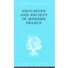 Education and Society in Modern France door W.R. Fraser