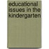 Educational Issues In The Kindergarten