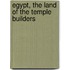 Egypt, The Land Of The Temple Builders