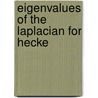 Eigenvalues Of The Laplacian For Hecke by Unknown