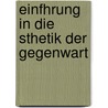Einfhrung in Die Sthetik Der Gegenwart door Ernst Meumann