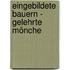 Eingebildete Bauern - gelehrte Mönche