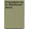 Eingruppierung im öffentlichen Dienst door Jürgen Bauer