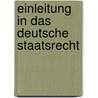 Einleitung In Das Deutsche Staatsrecht door Otto Mejer