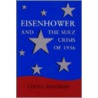 Eisenhower And The Suez Crisis Of 1956 door Cole C. Kingseed