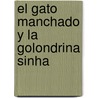 El Gato Manchado y la Golondrina Sinha door Jorge Amado