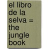 El Libro de la Selva = The Jungle Book door Rudyard Kilpling