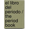 El Libro del Periodo / The Period Book by Karen Gravelle