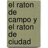 El Raton de Campo y El Raton de Ciudad by Giovanna Mantegazza