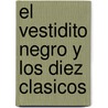 El Vestidito Negro y Los Diez Clasicos by Nancy Macdonnell Smith