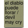 El diablo puede llorar / Devil May Cry door Sherrilyn Sherrilyn Kenyon