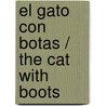 El gato con botas / The Cat with Boots door Pepe Maestro