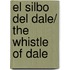 El silbo del dale/ The Whistle of Dale