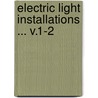 Electric Light Installations ... V.1-2 door David Salomons