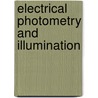 Electrical Photometry And Illumination by Hermann Bohle