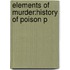 Elements Of Murder:history Of Poison P