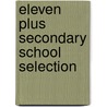Eleven Plus Secondary School Selection by Nicholas Geoffrey Stevens