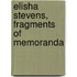 Elisha Stevens, Fragments Of Memoranda