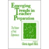 Emerging Trends in Teacher Preparation by Gloria Appelt Slick