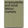Employability And Local Labour Markets by Unknown