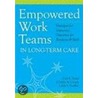 Empowered Work Teams In Long-Term Care door Dale Yeatts
