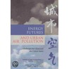 Energy Futures And Urban Air Pollution door National Academy of Engineering