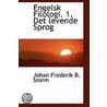 Engelsk Filologi. 1. Det Levende Sprog by Johan Frederik Breda Storm