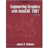Engineering Graphics With Autocad 2007 door James D. Bethune