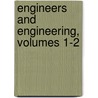 Engineers and Engineering, Volumes 1-2 by Unknown