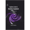 Engineers' Guide To Rotating Equipment door Ceng Mba Fimeche Matthews Clifford