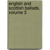 English and Scottish Ballads, Volume 3 door Anonymous Anonymous