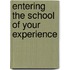 Entering the School of Your Experience