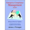 Enterprise Compliance Management (Ecm) by James J. Finnegan