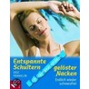 Entspannte Schultern, gelöster Nacken by Eric Franklin