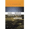 Environmental Soil and Water Chemistry door V.P. Evangelou