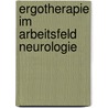 Ergotherapie im Arbeitsfeld Neurologie door Hicyilmaz C.
