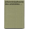 Erkenntnisstheorie Des Aristoteles ... door Friedrich Ferdinand Kampe