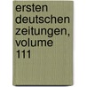 Ersten Deutschen Zeitungen, Volume 111 door Emil Weller
