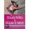 Escalada En Roca & Escalada de Paredes by Garth Hattingh