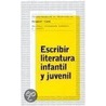 Escribir Literatura Infantil y Juvenil door Margaret Clark