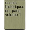 Essais Historiques Sur Paris, Volume 1 door Anonymous Anonymous