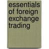 Essentials of Foreign Exchange Trading door James Chen