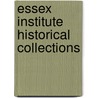 Essex Institute Historical Collections by Unknown