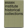 Essex Institute Historical Collections door Onbekend