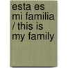Esta es mi familia / This Is My Family door Bobbie Kalman