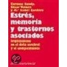 Estres, Memoria y Trastornos Asociados door Cesar Venero