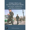 Ethnic Profiling in the European Union by Open Society Institute