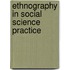 Ethnography In Social Science Practice