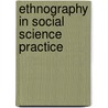 Ethnography In Social Science Practice door Onbekend