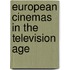 European Cinemas in the Television Age